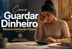Como Guardar Dinheiro com Salário Baixo Estratégias Reais que Funcionam