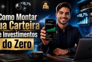 Como Montar Carteira de Investimentos do Zero em 5 Passos