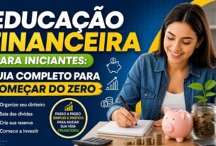 Educação financeira para iniciantes guia completo para começar do zero