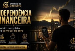 Independência Financeira O Roteiro Completo para Quem Está Começando Agora