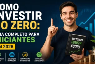 Como Investir do Zero Guia Completo para Iniciantes em 2026