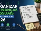 Como Organizar as Finanças Pessoais Guia Completo 2026