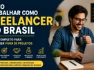 Como Trabalhar como Freelancer no Brasil